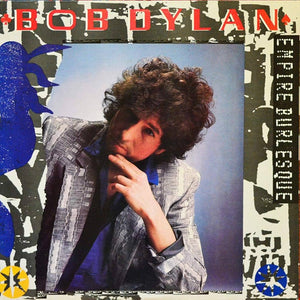 BOB DYLAN | EMPIRE BURLESQUE - NZ / AUS