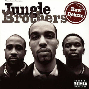 JUNGLE BROTHERS | RAW DELUXE