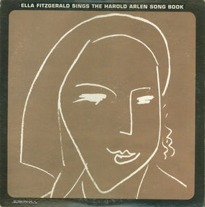 ELLA FITZGERALD | ELLA FITZGERALD SINGS THE HAROLD ARLEN SONG BOOK