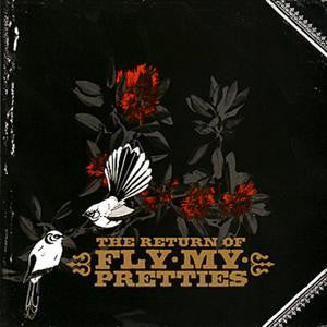 FLY MY PRETTIES | RETURN OF FLY MY PRETTIES
