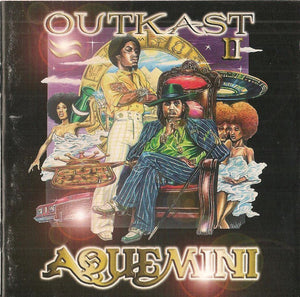 OUTKAST | AQUEMINI