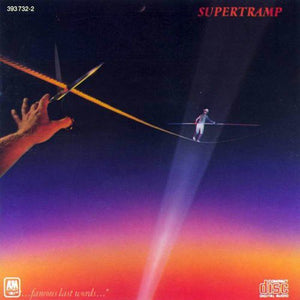 SUPERTRAMP | FAMOUS LAST WORDS - US