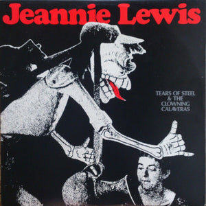 JEANNIE LEWIS | TEARS OF STEEL AND THE CLOWNING CALVERAS - 2LP