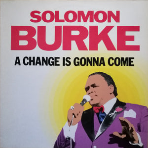 SOLOMON BURKE | CHANGE IS GONNA COME