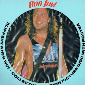 BON JOVI | SLIPPERY WHEN WET - UK PICTURE DISC - W/POSTER