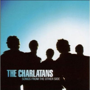 CHARLATANS | SONGS FROM THE OTHER SIDE