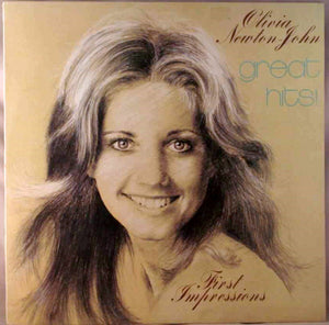 OLIVIA NEWTON JOHN | FIRST IMPRESSIONS - GREAT HITS - NZ