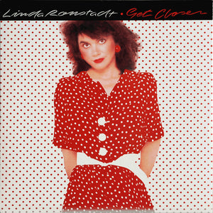 LINDA RONSTADT | GET CLOSER - US