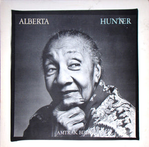 ALBERTA HUNTER | AMTRAK BLUES - NZ PRESSING