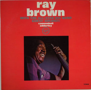 RAY BROWN | RAY BROWN WITH THE ALL STAR BIG BAND GUEST SOLOIST CANNONBALL ADDERLEY - NZ BIT ROUGH