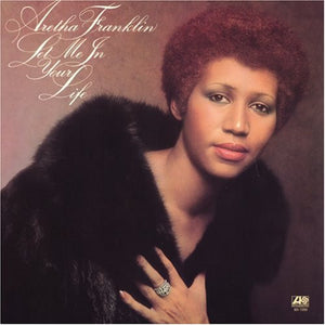 ARETHA FRANKLIN | LET ME IN YOUR LIFE - US