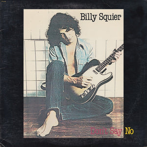 BILLY SQUIER | DONT SAY NO - US