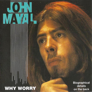 JOHN MAYALL | WHY WORRY