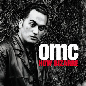 OMC | HOW BIZARRE