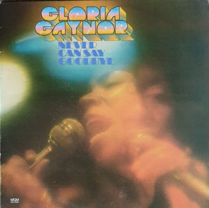 GLORIA GAYNOR | NEVER CAN SAY GOODBYE - NZ / AU