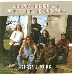 JOHNNIE JOHNSON / KENTUCKY HEADHUNTERS | THATLL WORK