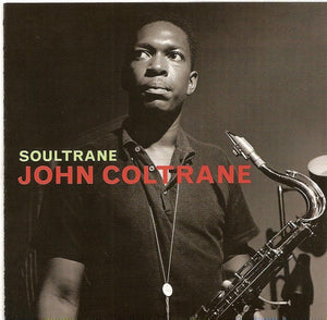 JOHN COLTRANE | SOULTRANE - 2010 NOT NOW REISSUE