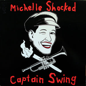 MICHELLE SHOCKED | CAPTAIN SWING