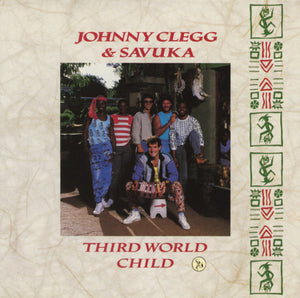 JOHNNY CLEGG | THIRD WORLD CHILD