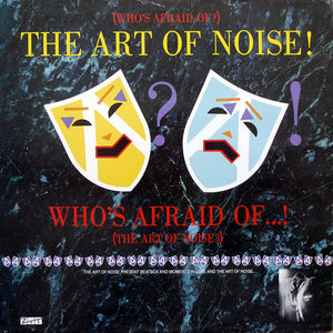ART OF NOISE | WHOS AFRAID OF THE ART OF NOISE- TWO MASKS COVER - ROUGH - PLAYS OKAY