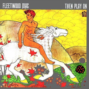 FLEETWOOD MAC | THEN PLAY ON