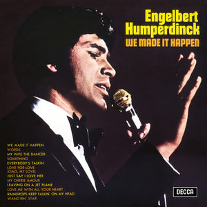 ENGELBERT HUMPERDINCK | WE MADE IT HAPPEN