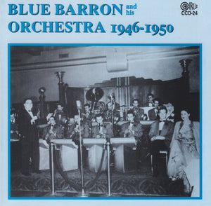 BLUE BARRON & HIS ORCHESTRA^BLUE BARRON | 1946-50