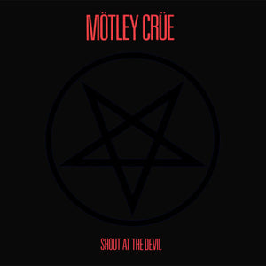 MOTLEY CRUE | SHOUT AT THE DEVIL (REMASTERED W / BONUS TRACKS)