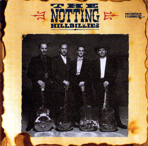 MARK KNOPFLER / NOTTING HILLBILLIES | MISSING PRESUMED HAVING A GOOD TIME