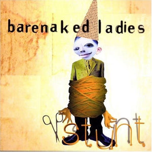 BARENAKED LADIES | STUNT