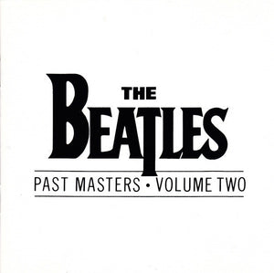 BEATLES | PAST MASTERS VOLUME 2