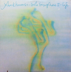 JOHN KLEMMER | SOLO SAXOPHONE II - LIFE