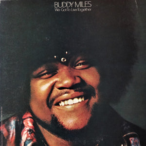 BUDDY MILES | WE GOT TO LIVE TOGETHER - US (ROUGH COVER)