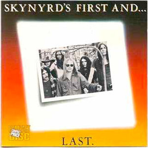 LYNYRD SKYNYRD | SKYNYRDS FIRST AND LAST