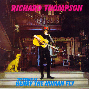 RICHARD THOMPSON | HENRY THE HUMAN FLY