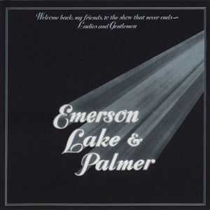 EMERSON LAKE AND PALMER | WELCOME BACK MY FRIENDS TO THE SHOW THAT NEVER ENDS - 3LP US