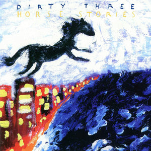 DIRTY THREE | HORSE STORIES