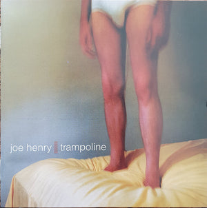 JOE HENRY | TRAMPOLINE