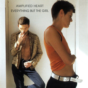 EVERYTHING BUT THE GIRL | AMPLIFIED HEART