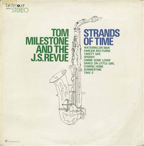 TOM AND THE JS REVUE MILESTONE | STRANDS OF TIME - CA - BIT ROUGH
