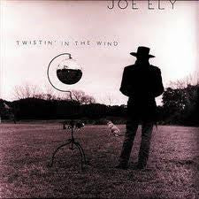 JOE ELY | TWISTIN IN THE WIND