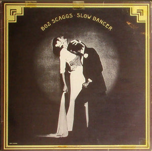 BOZ SCAGGS | SLOW DANCER - NZ