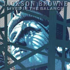 JACKSON BROWNE | LIVES IN THE BALANCE - NZ