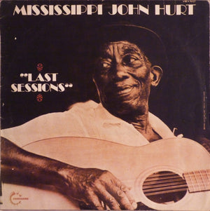 MISSISSIPPI JOHN HURT | LAST SESSIONS