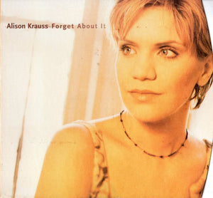 ALISON AND UNION STATION KRAUSS | FORGET ABOUT IT (DIGI)