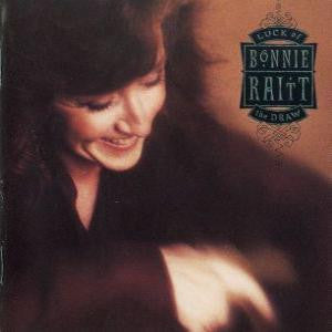 BONNIE RAITT | LUCK OF THE DRAW