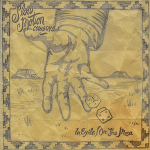 SLOW MOTION COWBOYS | IN EXILE / ON THE MESA (VINYL)