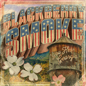 BLACKBERRY SMOKE | YOU HEAR GEORGIA - 2LP ETCHED
