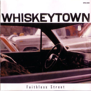 WHISKEYTOWN | FAITHLESS STREET