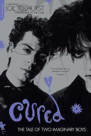 LOL TOLHURST | CURED: THE TALE OF TWO IMAGINARY BOYS